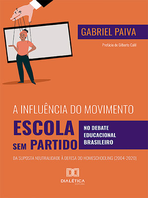 cover image of A influência do Movimento Escola Sem Partido no debate educacional brasileiro